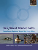 Sex, size, and gender roles : evolutionary studies of sexual size dimorphism /