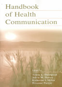 Handbook of health communication / edited by Teresa L. Thompson [and others]
