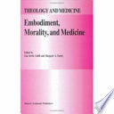 Embodiment, morality, and medicine /