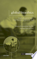 Global bioethics : issues of conscience for the twenty-first century /
