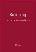 Rationing : talk and action in health care /