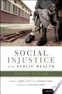 Social injustice and public health /