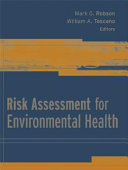 Risk assessment for environmental health /