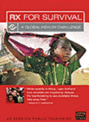 Rx for survival a global health challenge / a co-production of the WGBH/NOVA Science Unit and Vulcan Productions, Inc.