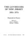 The Governors of New Jersey, 1664-1974 : biographical essays / edited by Paul A. Stellhorn, Michael J. Birkner.