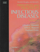 Mandell, Douglas, and Bennett's principles and practice of infectious diseases / [edited by] Gerald L. Mandell, John E. Bennett, Raphael Dolin ; with illustrations by George V. Kelvin.