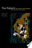 The patient as victim and vector : ethics and infectious disease /