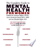 The complete guide to mental health for women / edited by Lauren Slater, Jessica Henderson Daniel, and Amy Elizabeth Banks.