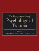 The encyclopedia of psychological trauma /