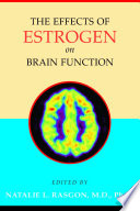 The effects of estrogen on brain function /