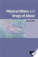 Physical illness and drugs of abuse : a review of the evidence /