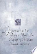 Information for women about safety of silicone breast implants /