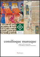 Consilioque manuque : surgery in the manuscripts of the Biblioteca Medicea Laurenziana /