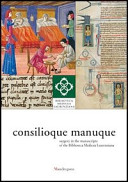 Consilioque manuque : surgery in the manuscripts of the Biblioteca Medicea Laurenziana / edited by Donatella Lippi ; with a preface by Vera Valitutto ; [English translation by Catherine Bolton]
