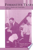 Formative years : children's health in the United States, 1880-2000 /