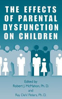 The effects of parental dysfunction on children /