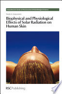 Biophysical and physiological effects of solar radiation on human skin / editor, Paolo U. Giacomoni.