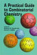 A practical guide to combinatorial chemistry /