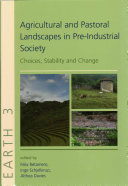 Agricultural and pastoral landscapes in pre-industrial society : choices, stability and change /