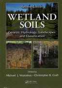 Wetland soils : genesis, hydrology, landscapes, and classification /