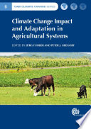Climate change impact and adaptation in agricultural systems /
