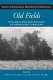 Old fields : dynamics and restoration of abandoned farmland / edited by Viki A. Cramer and Richard J. Hobbs.