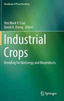 Industrial crops : breeding for bioenergy and bioproducts /