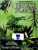 The dictionary of house plants /