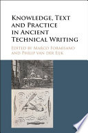 Knowledge, text and practice in ancient technical writing /