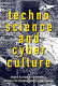 Technoscience and cyberculture /