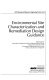 Environmental site characterization and remediation design guidance / prepared by the Remedial Investigation Feasibility Study Remediation Design Manual Task Committee of the Environmental Engineering Division of the American Society of Civil Engineers.