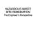 Hazardous waste site remediation : the engineer's perspective / O'Brien & Gere Engineers, Inc. ; Robert Bellandi, technical editor.