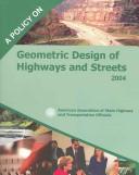 A policy on geometric design of highways and streets : 2004.