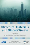 Structural materials and global climate : a primer on carbon emissions for structural engineers /