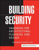 Building security : handbook for architectural planning and design /