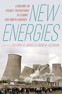 New energies : a history of energy transitions in Europe and North America /