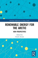 Renewable energy for the Arctic : new perspectives /