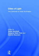 Cities of light : two centuries of urban illumination /
