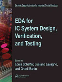 EDA for IC system design, verification, and testing /