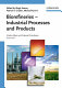 Biorefineries - industrial processes and products : status quo and future directions /