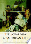 The scrapbook in American life /