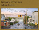 Gregory Crewdson: alone street /