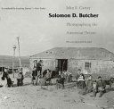 Solomon D. Butcher : photographing the American dream /