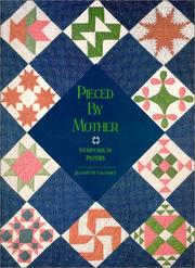 Pieced by mother : symposium papers /