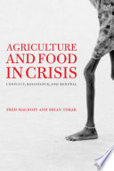 Agriculture and food in crisis : conflict, resistance, and renewal / edited by Fred Magdoff and Brian Tokar.