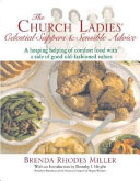 The church ladies' celestial suppers and sensible advice.