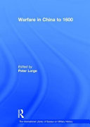 Warfare in China to 1600 / edited by Peter Lorge.