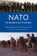 NATO in search of a vision / Gülnur Aybet and Rebecca R. Moore, editors ; foreword by Lawrence Freedman.