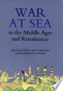 War at sea in the Middle Ages and the Renaissance /