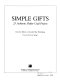 Simple gifts : 25 authentic Shaker craft projects /